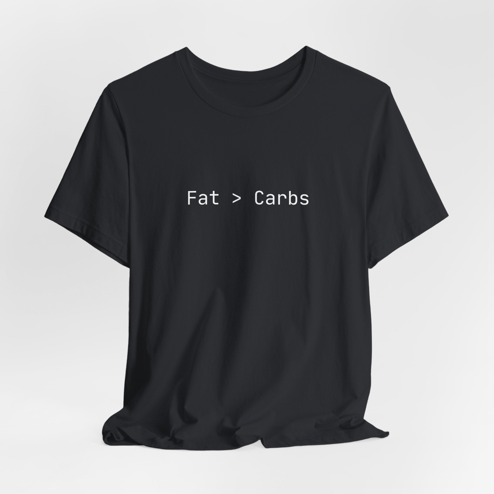 Fat > Carbs statement Tee