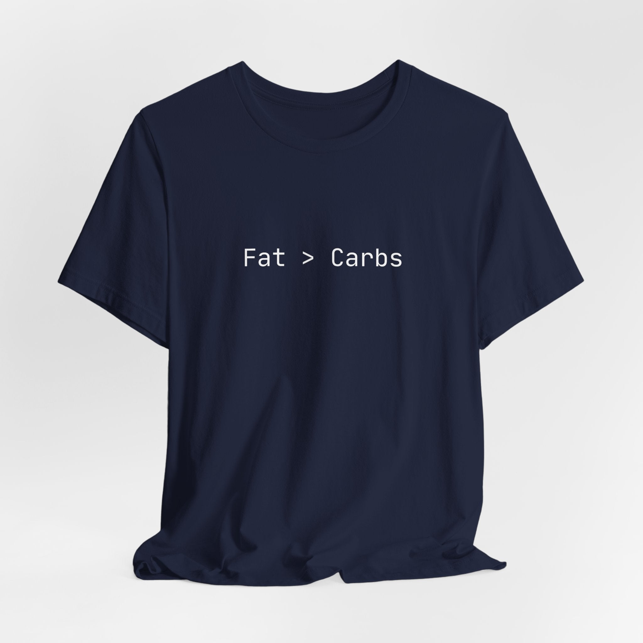 Fat > Carbs statement Tee