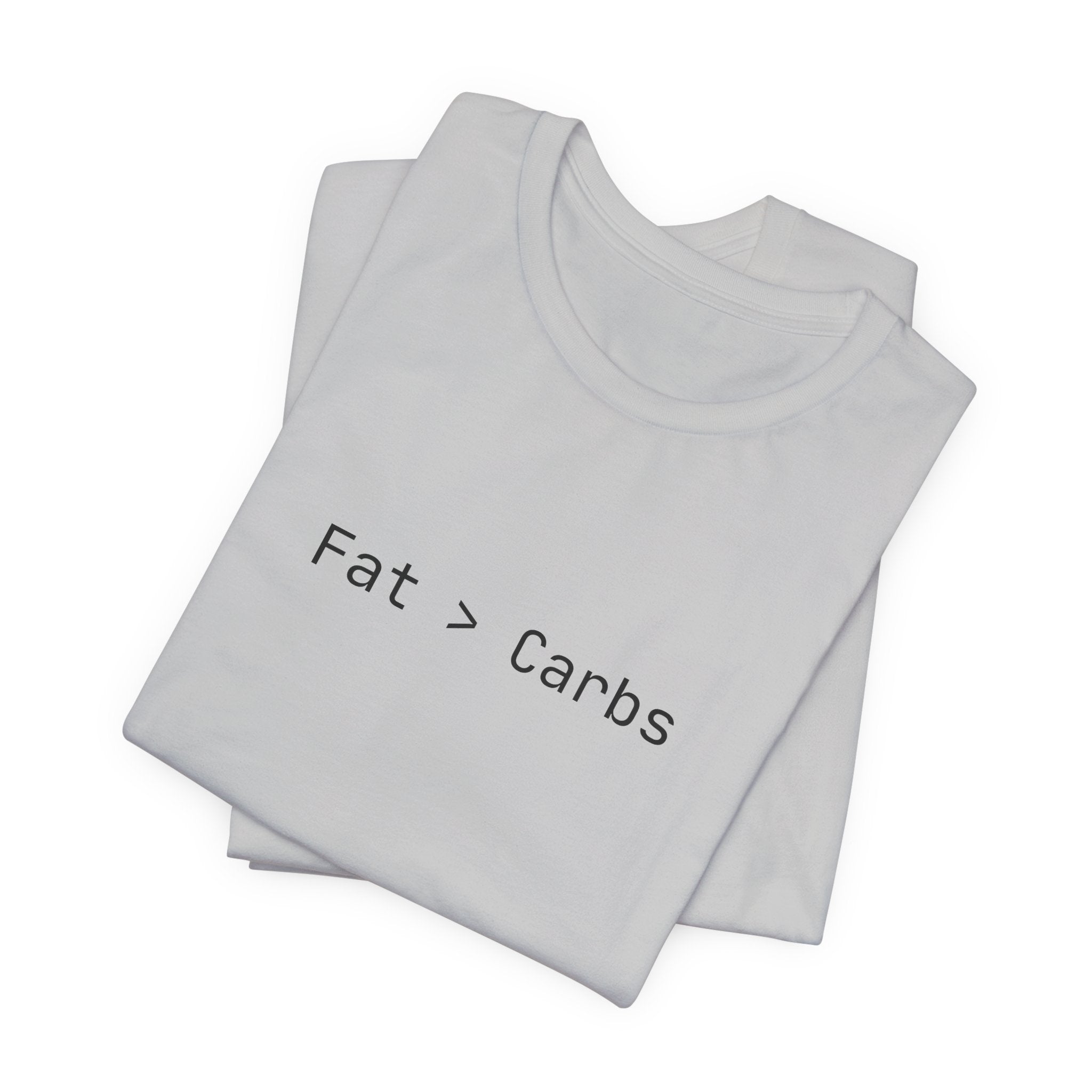 Fat > Carbs statement Tee